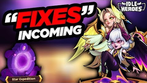 Idle Heroes - Star Expedition "NERFs" Incoming Plus DGN "Fix"