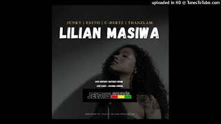 C-Hertz X Esstii X Thanzlam ft. Junky - LILIAN MASIWA(2025) [Jeldiiy Sounds]