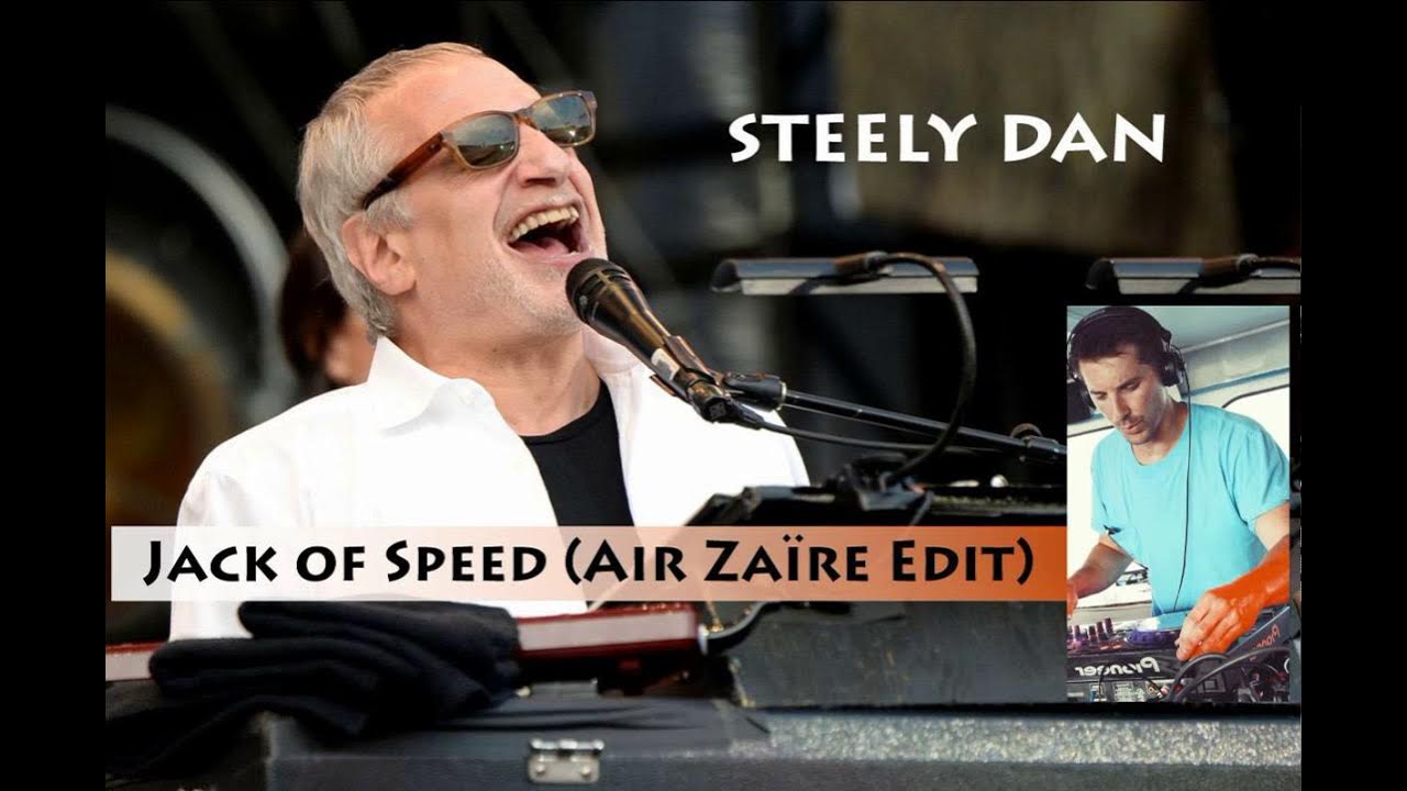 STEELY DAN Jack of Speed (Air Zaïre Edit) YouTube