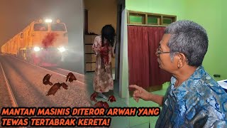 MANTAN MASINIS INI DIHANTUI ARWAH KORBAN TABRAKAN KERETA!!