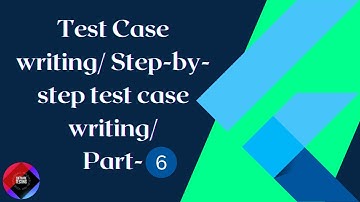 Test Case writing/ Step-by-step test case writing/Part-6