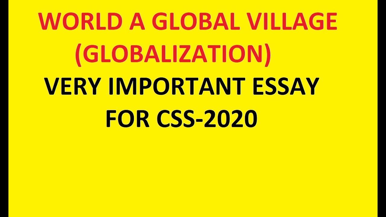 essay on globalization css