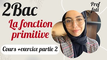 2bac biof : la fonction primitive , exercices , آجي تعلم تحسب primitive , الجزء2