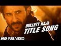 Bullett raja title song full  saif ali khan jimmy shergill sonakshi sinha