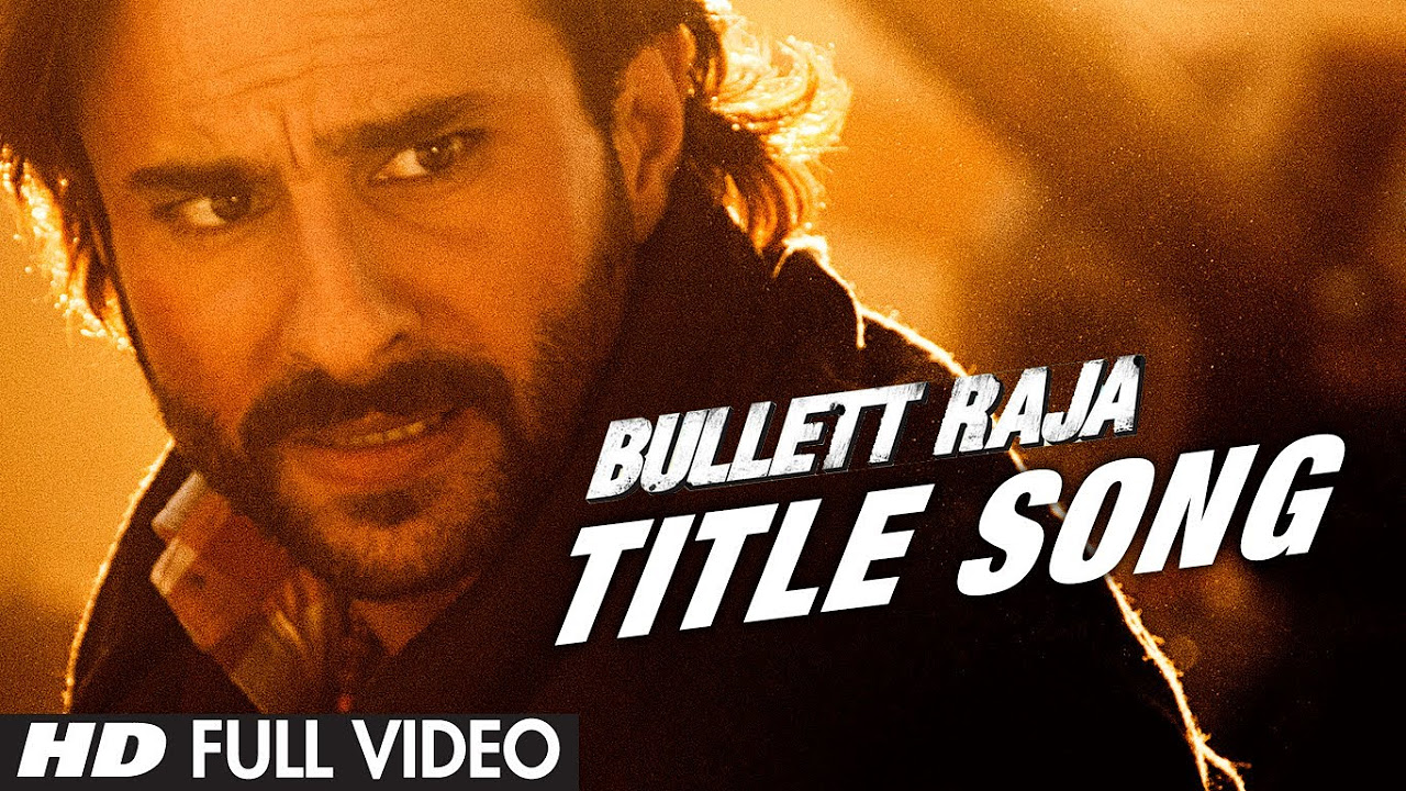 Bullett Raja Title Song Full Video  Saif Ali Khan Jimmy Shergill Sonakshi Sinha