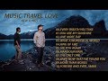 NEW Music Travel Love Songs 2020 - Best Songs of Music Travel Love cover