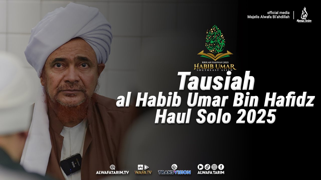 Tausiah Al Habib Umar Bin Hafidz - Haul Solo 2025