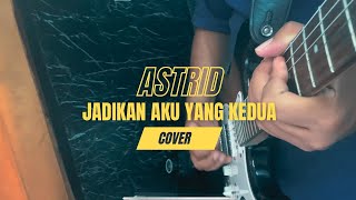 Download Lagu Astrid - Jadikan Aku Yang Kedua (cover) MP3 Download Lagu Astrid - Jadikan Aku Yang Kedua (cover) MP3