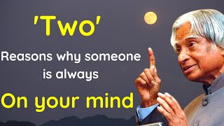 Two Reasons Why Someone Is Always On Your Mind || Dr APJ Abdul Kalam Sir || The Quotes World