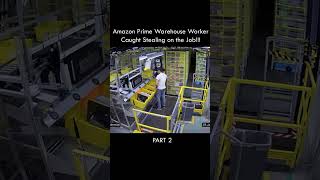 Amazon Warehouse Worker Caught Stealing