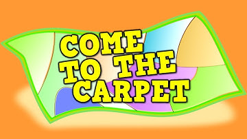 Come to the Carpet  (transition song for kids)