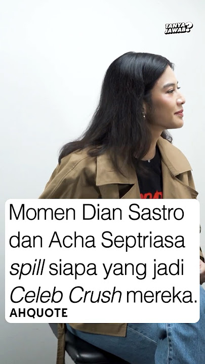 #TANYAJAWAB  Bareng Dian Sastrowardoyo & Acha Septriasa | Eps. 27 Part 2