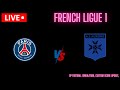 AJ Auxerre vs Paris Saint-Germain – Ligue 1 France en direct | Simulation SP Football &amp; Score Pers