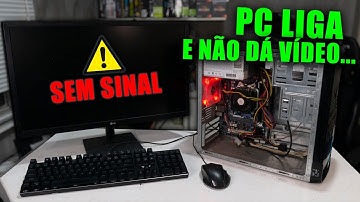 COMPUTADOR LIGA E NÃO DÁ VÍDEO, O QUE FAZER ? (PASSO A PASSO 2024)