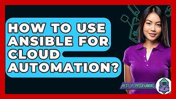 How To Use Ansible For Cloud Automation? - Next LVL Programming
