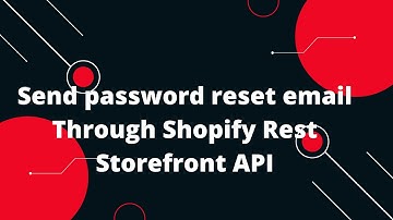 Shopify Tutorial for Beginners #17 Send password reset email Through Shopify Rest Storefront API