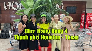 Chợ Hồng Kông 4  Thành Phố  Houston  Texas  USA