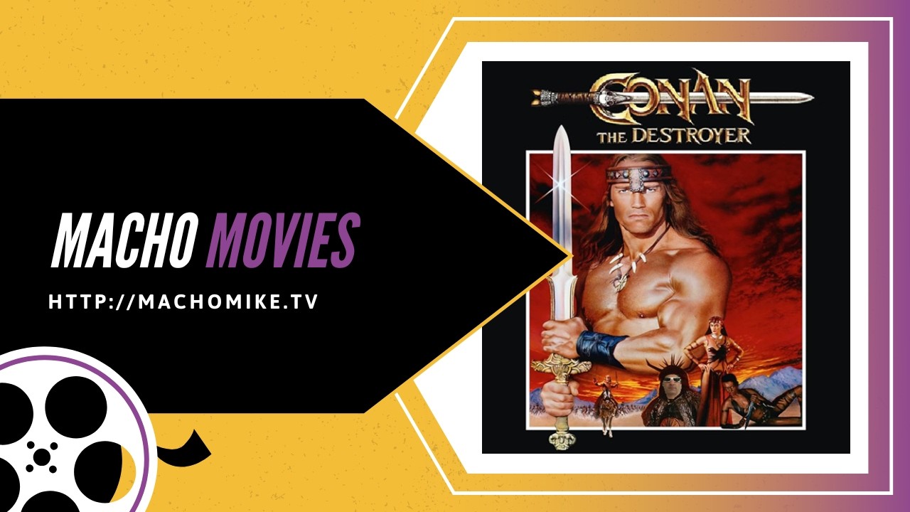 MACHO MOVIES: Conan the Destroyer