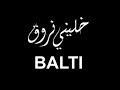 Balti -  Khalini Nrou9 | خليني نروق Radio Edit