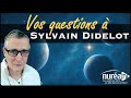 VOS QUESTIONS à Sylvain Didelot, Channel &amp; Médium