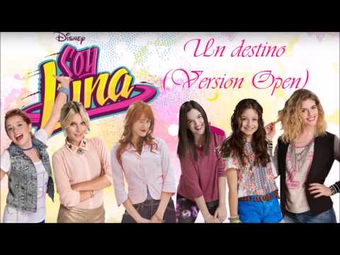 Soy Luna - Un destino (Version Open)