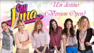 Soy Luna - Un destino (Version Open)