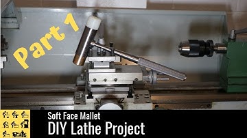 Soft Face Mallet Part 1 - DIY Lathe Project