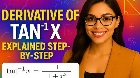 Derivative of  tan⁻¹ x  Explained Step-by-Step | Limitless Math