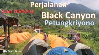 PERJALANAN DARI DORO KE BLACK CANYON PETUNG, SEPERTI APA#wisataalam