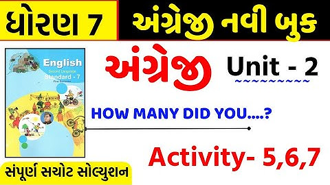std 7 english unit 2 activity 5,6,7 sem 1/How many did you/dhoran 7 angreji ch 2/std 7 english unit2