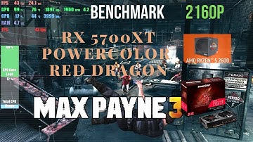 Max Payne 3 RX 5700 XT Powercolor Red Dragon Benchmark Ryzen 2600 2160p  4k