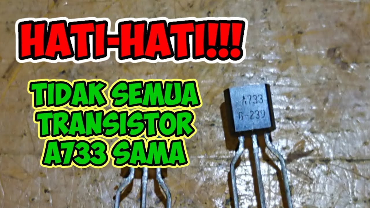 cara mengukur transistor a733, cara cek bagus atau rusak, menentukan ...