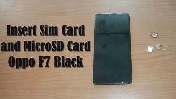 OPPO F7 RAM 4GB  : How To Insert Sim Card and MicroSD Card