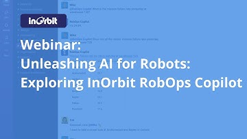 InOrbit webinar: Unleashing AI for Robots: Exploring InOrbit RobOps Copilot