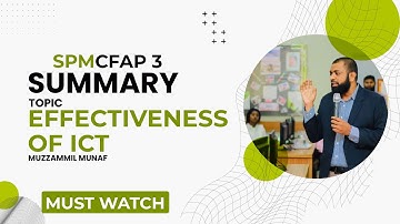 CFAP 3 SPM Summary Lecture - Effectiveness of ICT