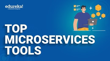 Top Microservices Tools | Tools For Microservices Developers |Microservices Training |Edureka Rewind