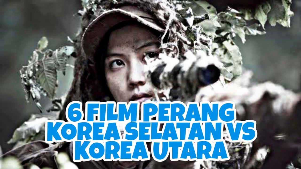 Penuh Konflik !! 6 Film Perang Korea utara VS Korea Selatan Terbaik ...