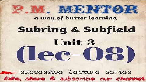 subring and subfield#lec-08