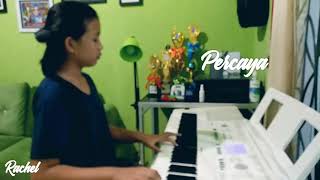 Download Lagu Percaya | Natta Reza | piano cover by Rachel (kelas SD)