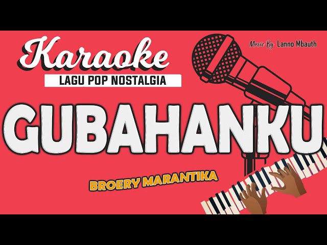 Karaoke GUBAHANKU - Broery Marantika // Music By Lanno Mbauth class=