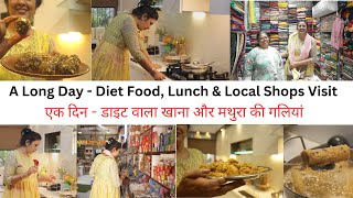 A Day in My Life || Diet Food with Lunch || Local Shops & Mandir Darshan || Mathura Vrindavan