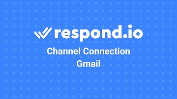 How to Connect Gmail to respond.io