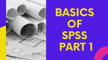 Basics  of SPSS Part 1