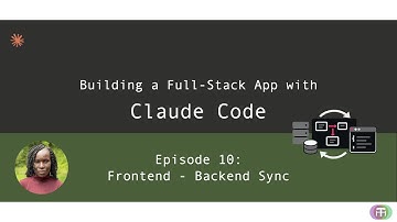 Ep 10: Building a Full-Stack App with Claude Code (Frontend & Backend Sync)