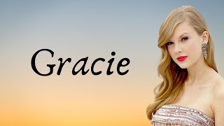 Video thumbnail of "Taylor Swift - Gracie (Lyrics)"
