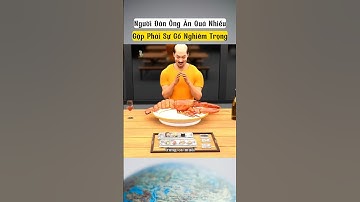 Người đàn ông ăn quá nhiều, gặp phải sự cố nghiêm trọng #shorts