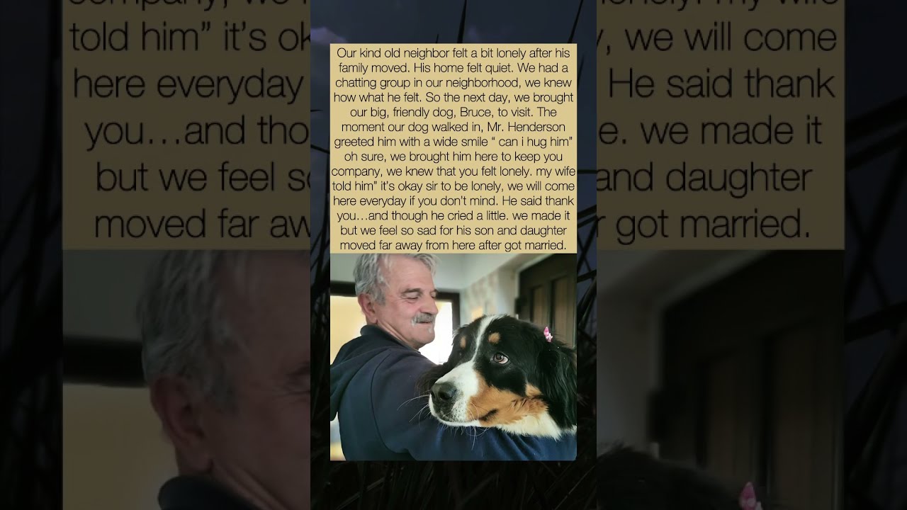 Couple Took Their Dog To A Lonely Old Neighbor