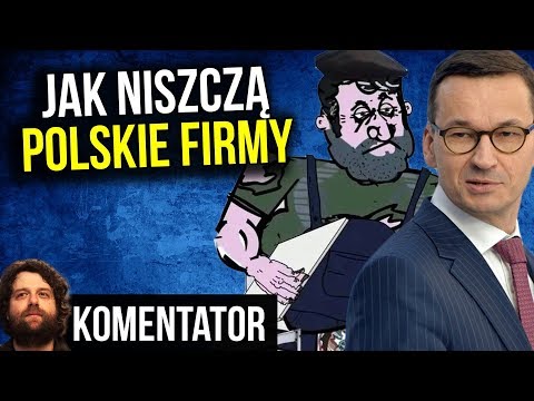 Jak PIS Niszczy Polskie Firmy i Robi z Polaków Przestępców - Komentator