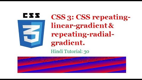 CSS 3: CSS repeating-linear-gradient & repeating-radial-gradient in Hindi