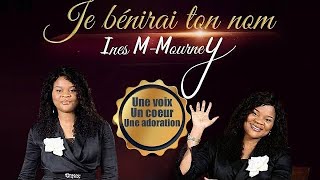 JE BÉNIRAI TON NOM |                          Inès M-MOURNEY